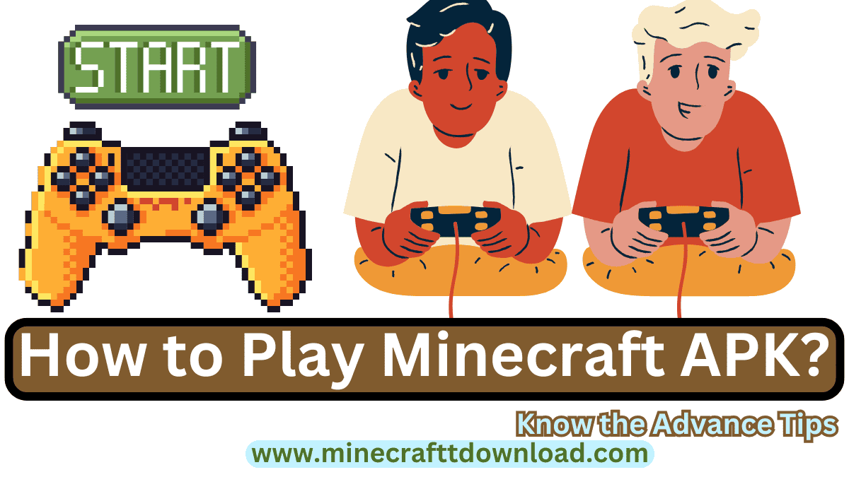 How to Play Minecraft APK